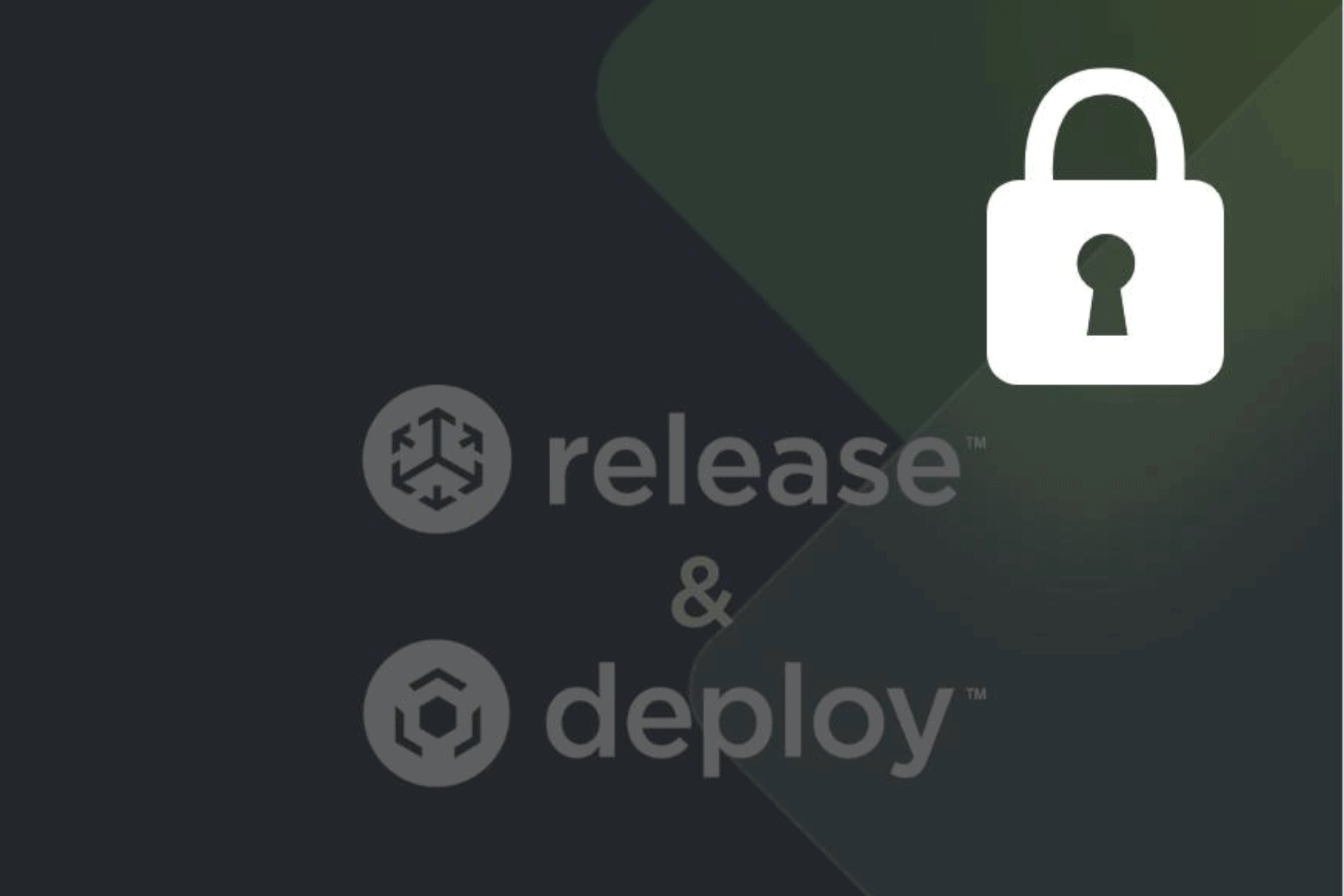 Release and Deploy