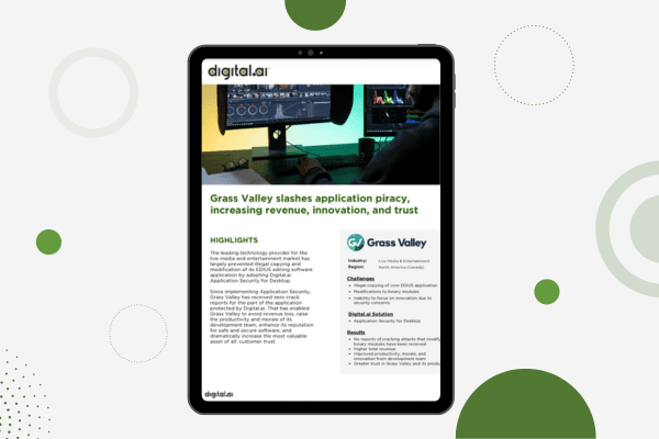 Grass Valley réduit le piratage des applications, augmentant ainsi ses revenus, son innovation et sa confiance