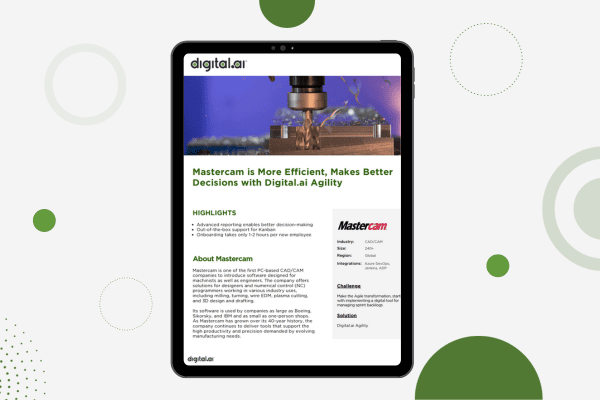 Mastercam ist effizienter und trifft bessere Entscheidungen Digital.ai Agility